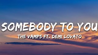The Vamps - Somebody To You ft. Demi Lovato (Lyrics/Lyrics Video)
