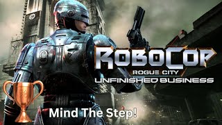 Mind The Step! - RoboCop Rouge City: Unfinished Business Trophy Guide