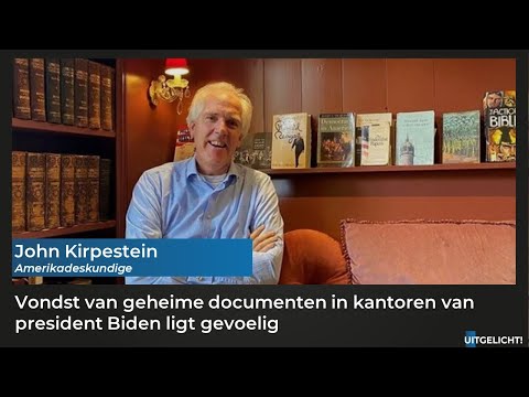 Uitgelicht! 12 januari 2023 John Kirpestein over geheime documenten in prive kantoren van  Biden