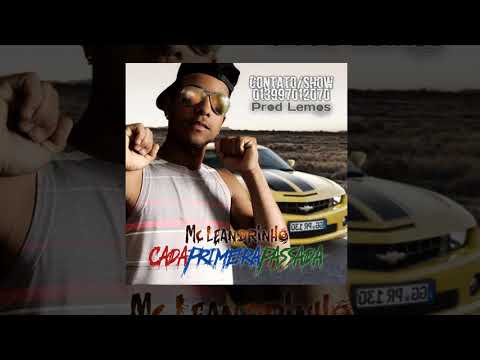 Mc Leandrinho - Cada Primeira Passada (Prod. Lemos)