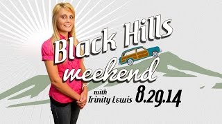 Black Hills Weekend August 29, 2014