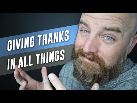Give Thanks in ALL Circumstances?