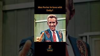 Did Porter Wagoner Really Love Dolly Parton?