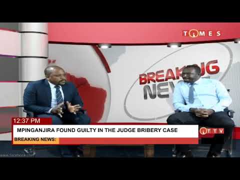 MPINGANJIRA FOUND GUILTY IN THE JUDGE BRIBERY CASE