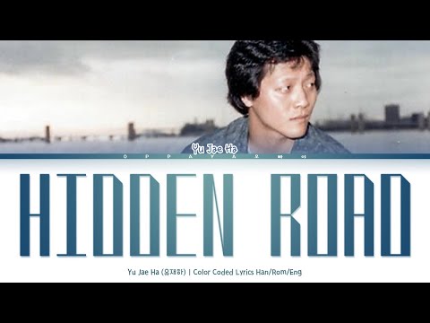 Yu Jae Ha (유재하) - Hidden road (가리워진 길) [Color Coded Lyrics Han/Rom/Eng]