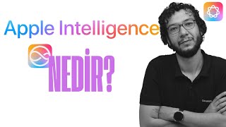 Apple Intelligence Nedir? | Apple Yapay Zekası Neler Vadediyor?