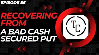 WHAT TO DO WHEN A CASH SECURED PUT GOES WRONG? | EP. 86