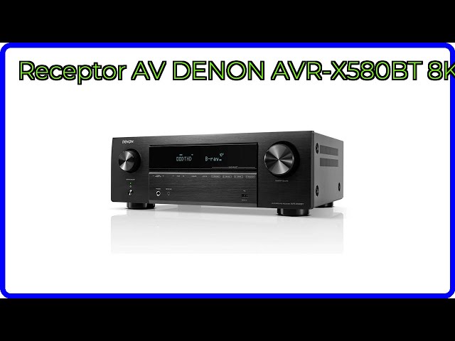 Vídeo relacionado con DENON AVR-X580BT Receptor AV UltraHD 8K de 5.2 Canales Bluetooth Dolby DTS-HD 70W Negro