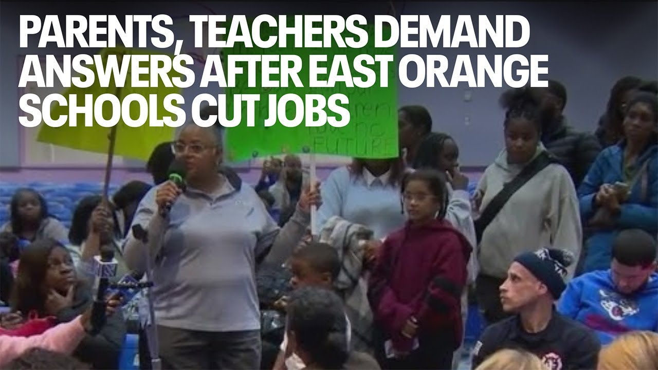 Parents, teachers demand answers after East Orange schools slash jobs due to budget shortfall