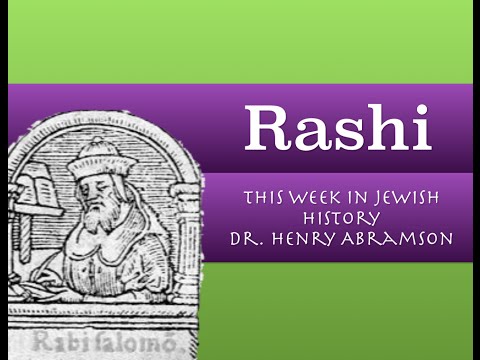 Rashi, Great Torah Commentator (This Week in Jewish History) Dr. Henry Abramson