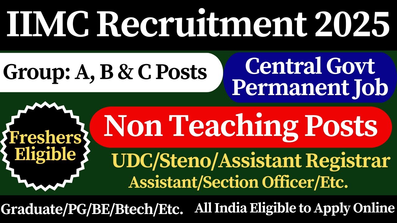 IIMC Non-Teaching Recruitment 2025 (51 Posts) - Advt. No. 03/2025