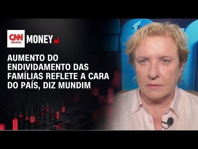 Aumento do endividamento das famílias reflete a cara do país, diz Mundim | Money News