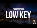 Forrest Frank LOW KEY Lyrics