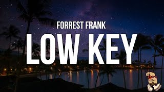 Forrest Frank - LOW KEY (Lyrics)