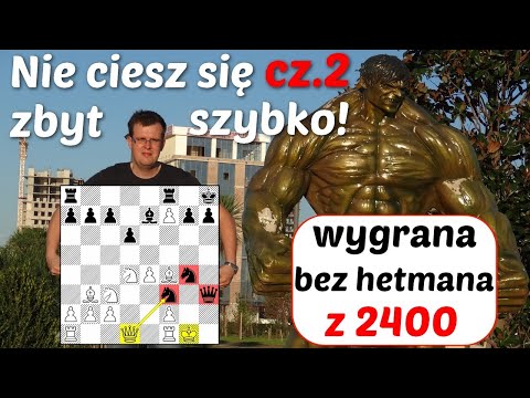 SZACHY 313# Nie ciesz się zbyt szybko cz.2 jak wygrać w szachy bez hetmana? po debiucie szachowym ;)