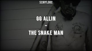 GG Allin - The Snake Man (Sub. Español + Lyrics)
