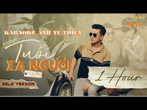MASHUP TUỔI XA NGƯỜI KARAOKE / BEAT CHUẨN / ĐÀM VĨNH HƯNG