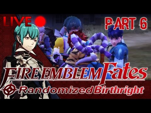 Fire Emblem Fates ::  Randomized Birthright :: Part 6