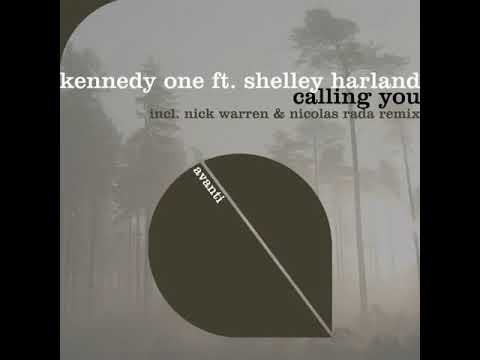 Kennedy One feat. Shelley Harland - Calling You (Nick Warren & Nicolas Rada Extended Remix)