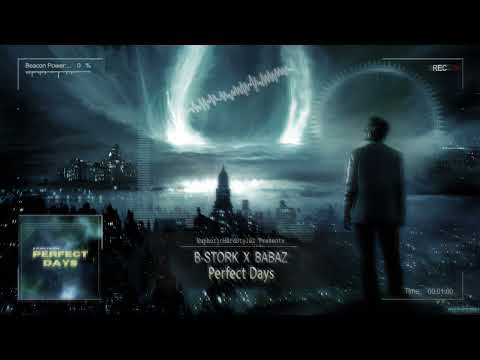 B-Stork x Babaz - Perfect Days [Online Release]