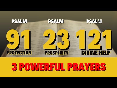 📖 Psalm 91,  Psalm 23, Psalm 121: for protection, prosperity and divine help