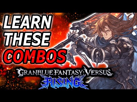 GranBlue Fantasy versus Rising | Siegfried Combos You Need to Learn | GBVSR Siegfried Combo Guide