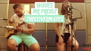 Waves - Mr Probz (Robin Schulz Remix) - The Cover Mates