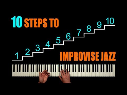 10 STEPS TO IMPROVISE JAZZ