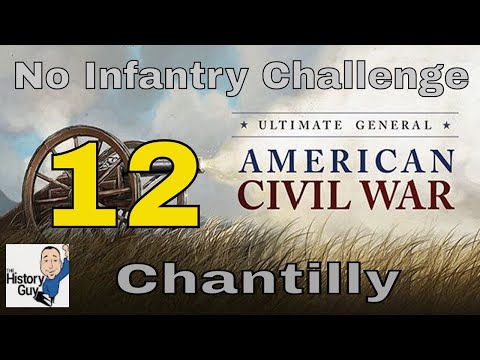CHANTILLY - Ultimate General Civil War - CSA No Infantry Challenge - #12