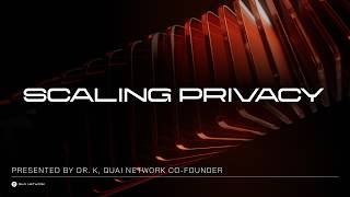 Scaling Privacy – Private Hash Cash Presented by Dr. K at MoneroTopia 