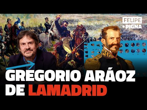 La increíble historia de "El inmortal" Gregorio Aráoz de Lamadrid. Felipe Pigna