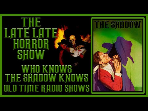 The Shadow Knows Old Time Radio Shows All Night Long