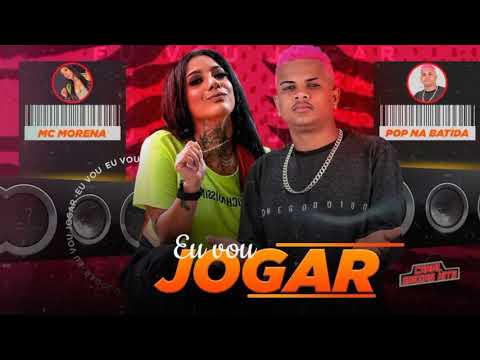 🔵 POP NA BATIDA & MC MORENA - EU VOU JOGAR | | (Prod. DJ Pop)