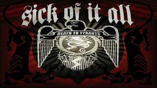 SICK OF IT ALL - Death to Tyrants [Full Album]