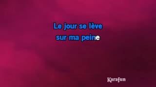 Karaoké Le jour se lève - Chimène Badi *