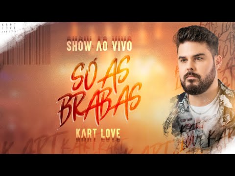Kart Love - Só As Brabas [CD AO VIVO]