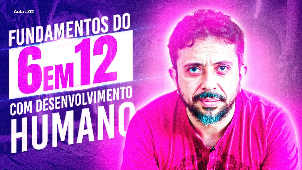 PROSPERA TERAPEUTA - Ep#02 - Fundamentos do 6 em 12 com o Desenvolvimento Humano
