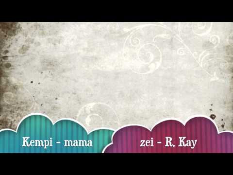 Kempi ft. R. Kay - Mama zei