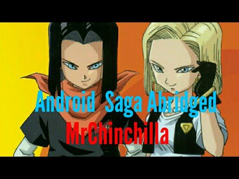 Dragon Ball Z Abridged Android Saga (Half of it,not finished)