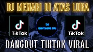 Download lagu DJ KAU MENARI NARI DI ATAS LUKAKU INI FULL BASS - DJ MENARI DI ATAS LUKA | VIRAL TIKTOK TERBARU 2023 mp3
