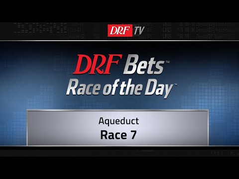 DRFBets Friday Race of the Day - Aqueduct Race 7