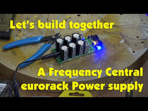 Lets build a Frequency Central FC Power Eurorack Power Supply Unit
