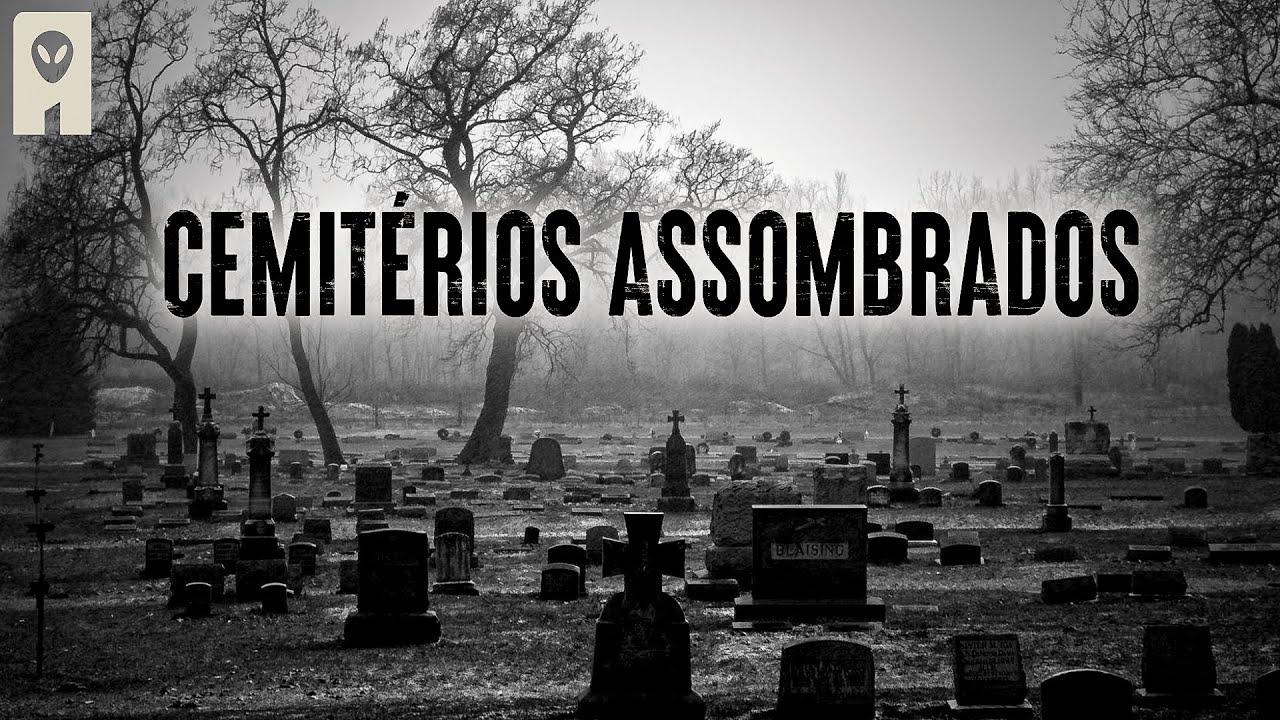 Os CEMITÉRIOS mais ASSOMBRADOS do mundo