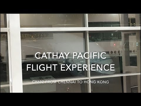 Cathay Pacific Boeing 777-300ER Experience on CX632 from Chennai to Hong Kong (2019 Version)