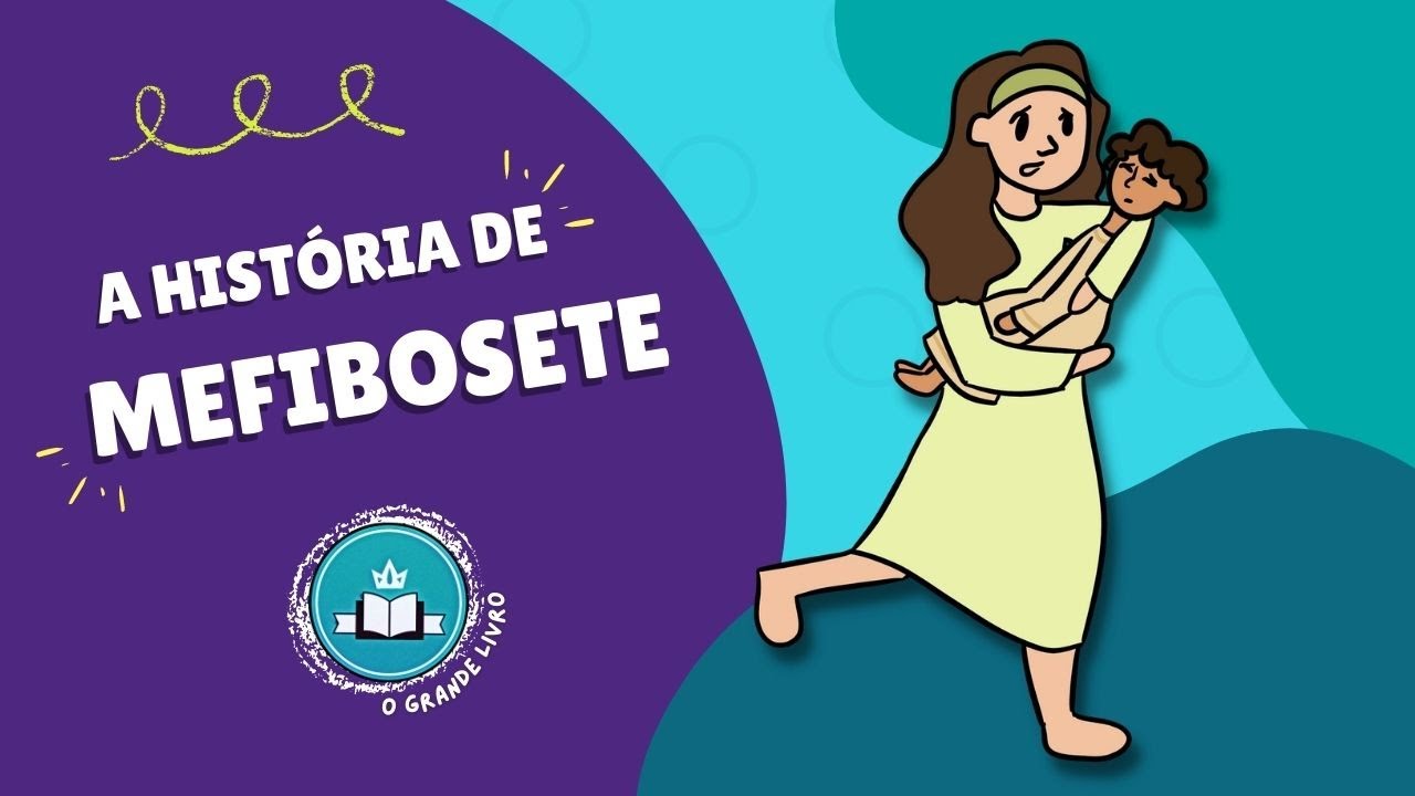 História Bíblica Para Crianças: A HISTÓRIA DE MEFIBOSETE | O Grande Livro
