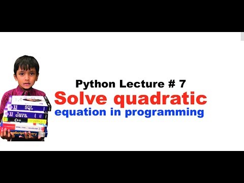 Python 7 Solve Quadratic Equation Using Programming