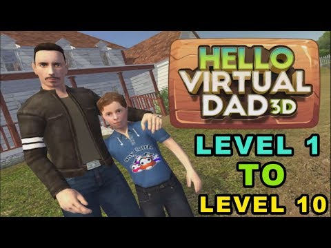 Hello Virtual Dad 3D Gameplay - Android Gameplay - Level 1 To Level 10 - By Scary Dudes