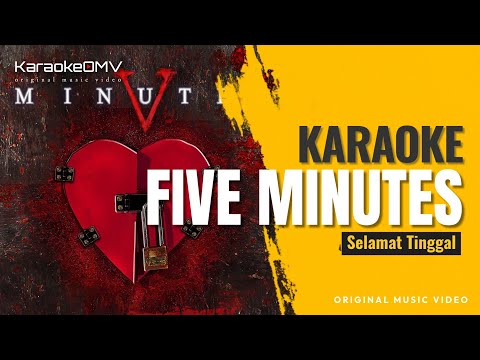 Five Minutes - Selamat Tinggal (Karaoke Original Music Video)