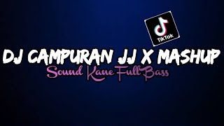 Download lagu DJ CAMPURAN JJ X MASHUP SOUND KANE JEDAG JEDUG FULL BASS TERBARU mp3