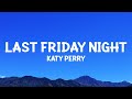 Katy Perry - Last Friday Night (T.G.I.F.)  (Lyrics)